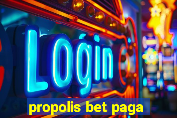 propolis bet paga